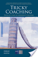 Tricky Coaching: Difficult Cases in Leadership Coaching
